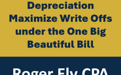 2025 Bonus Depreciation – Maximize Your Equipment Write-Offs with Roger Ely CPA